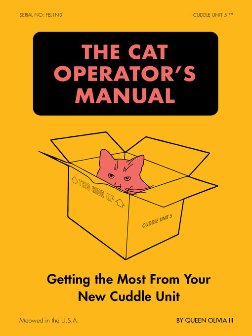 Title details for The Cat Operator's Manual by Queen Olivia III - Available